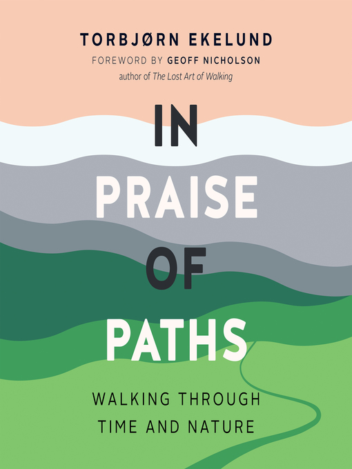 Title details for In Praise of Paths by Torbjørn Ekelund - Available